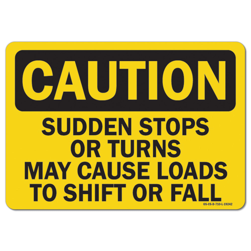 Sudden Stops Or Turns May Cause Loads To Shift Or Fall