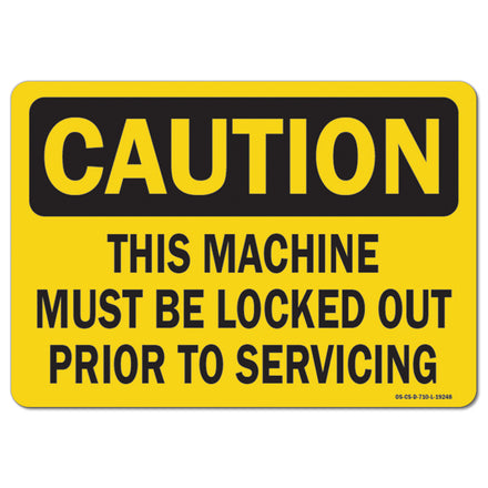 This Machine Must Be Locked Out Prior To Servicing