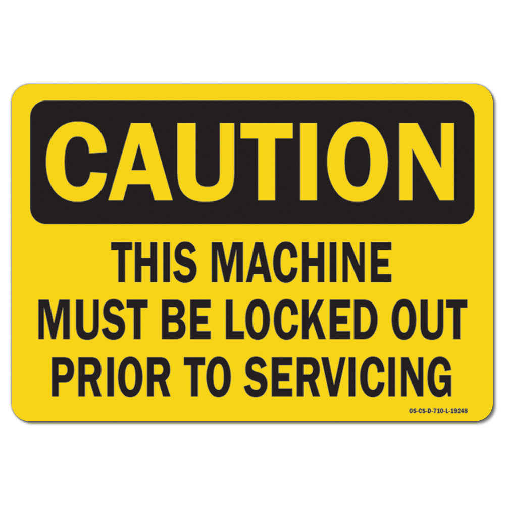 This Machine Must Be Locked Out Prior To Servicing