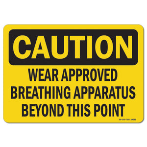 Wear Approved Breathing Apparatus Beyond this Point