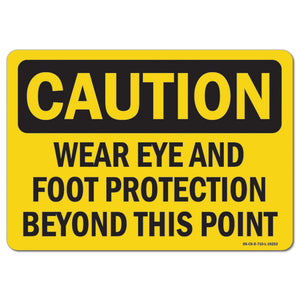 Wear Eye and Foot Protection Beyond This Point