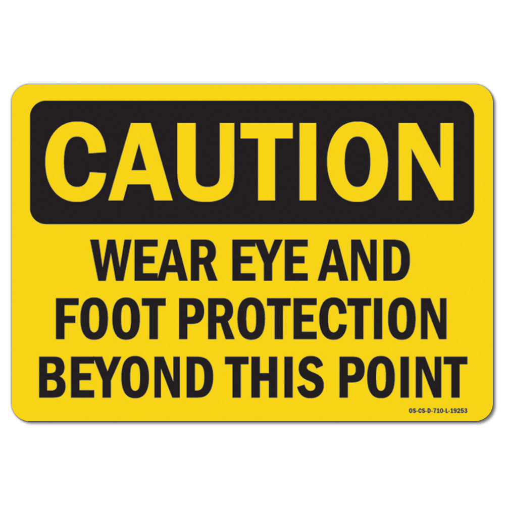 Wear Eye and Foot Protection Beyond This Point