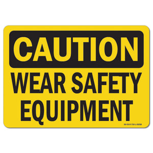 Wear Safety Equipment