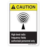 High Level Radio Frequency Fields Authorized Personnel Only