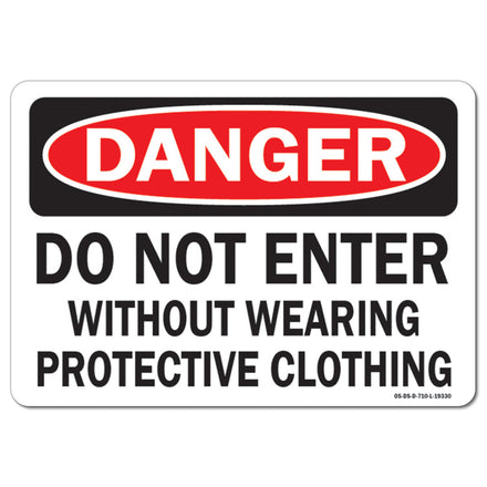 Do Not Enter Without Wearing Protective Clothing