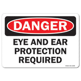 Eye and Ear Protection Required