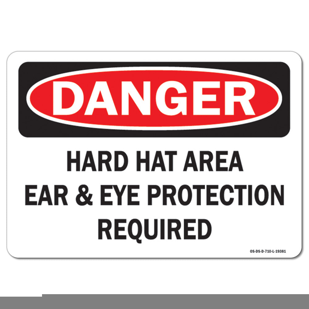 Hard Hat Area Ear & Eye Protection Required