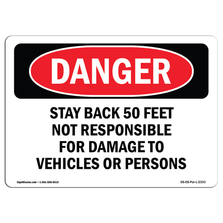 Stay Back 50 Feet Not Responsible For Damage