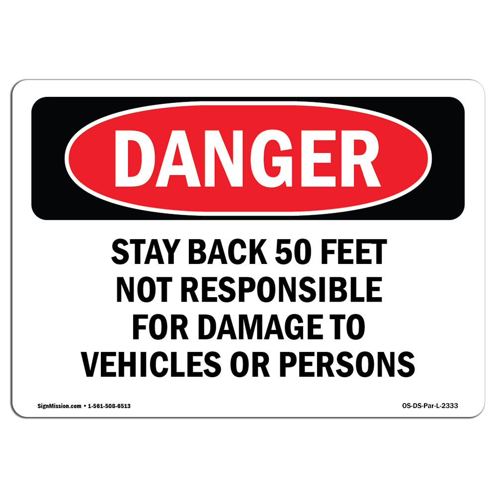 Stay Back 50 Feet Not Responsible For Damage