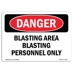 Blasting Area Blasting Personnel Only