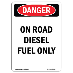 On Road Diesel Fuel Only