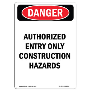Authorized Entry Only Construction Hazards