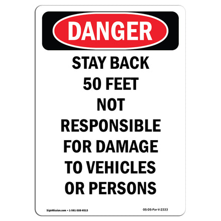 Stay Back 50 Feet Not Responsible For Damage