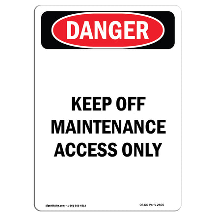 Keep Off Maintenance Access Only