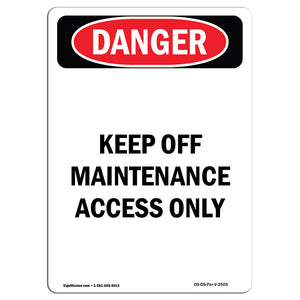 Keep Off Maintenance Access Only