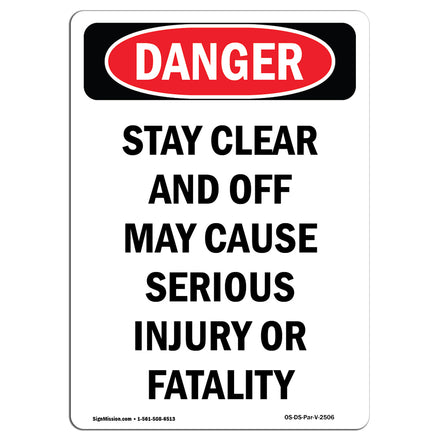 Stay Clear And Off May Cause Serious Injury