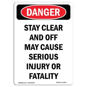 Stay Clear And Off May Cause Serious Injury