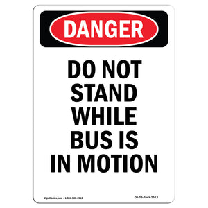 Do Not Stand While Bus Is In Motion