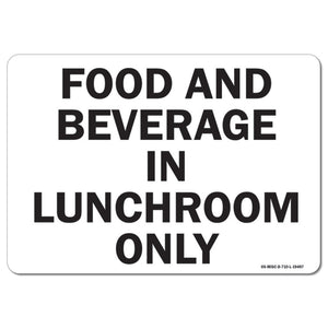 Food and Beverages In Lunchroom Only Cafeteria Sign