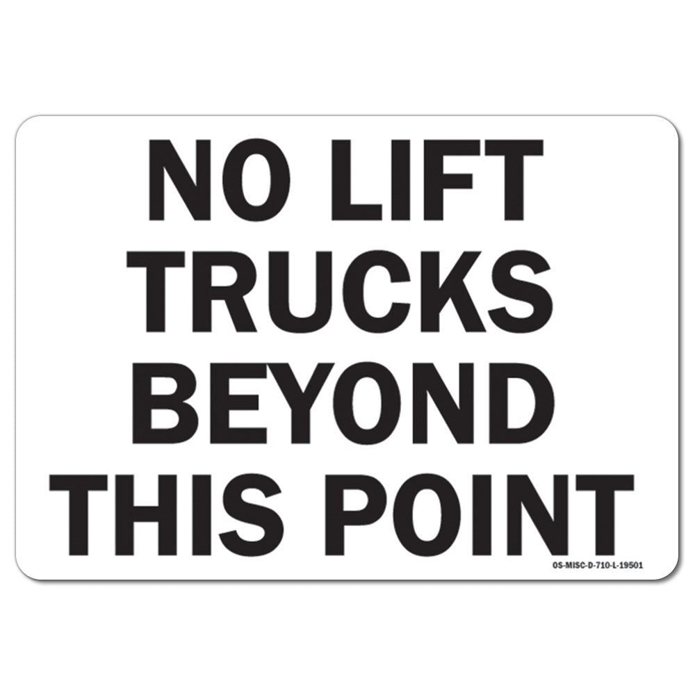 No Lift Trucks Beyond this Point Forklift Sign