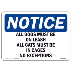 All Dogs Must Be On Leash All Cats Must Sign