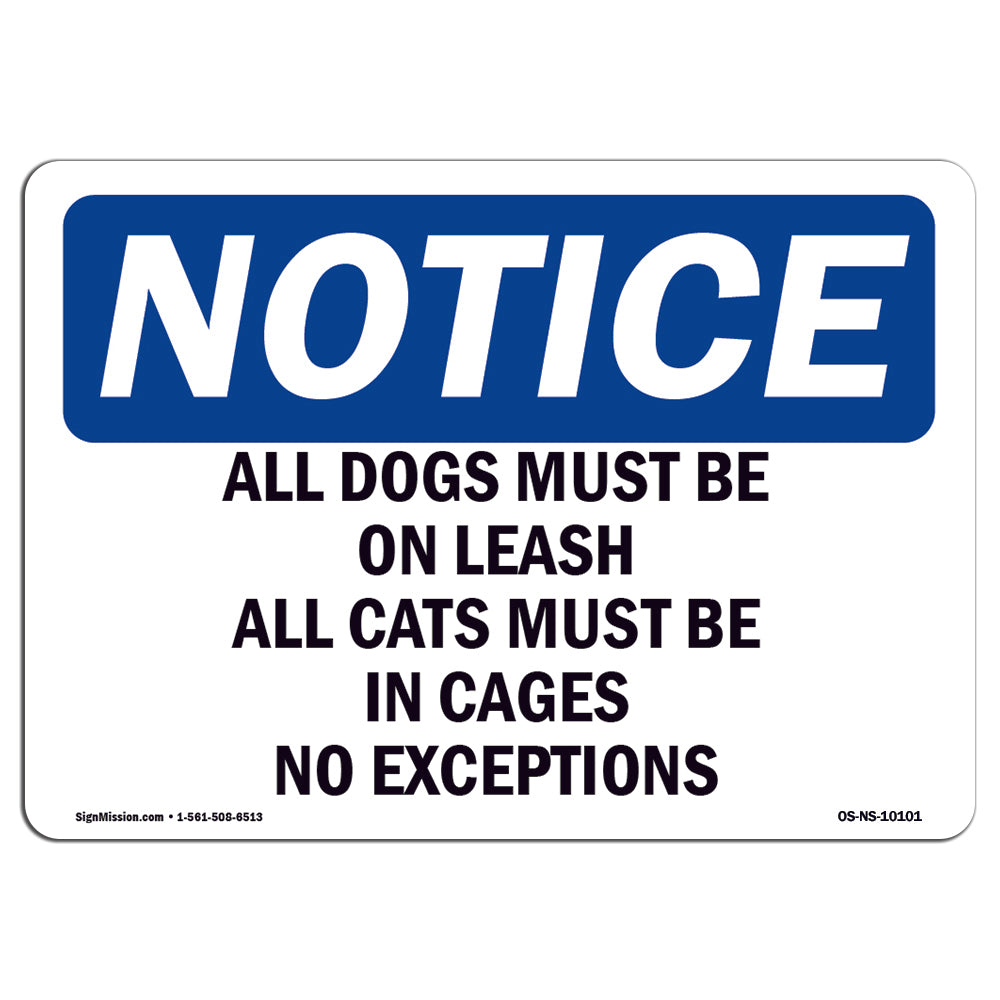 All Dogs Must Be On Leash All Cats Must Sign