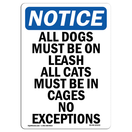 All Dogs Must Be On Leash All Cats Must Sign