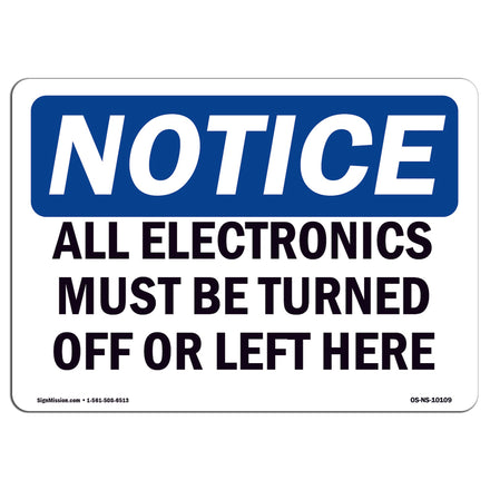 All Electronics Must Be Turned Off Or Left Here