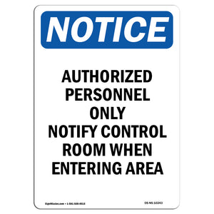 Authorized Personnel Only Notify Control