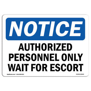 Authorized Personnel Only Wait For Escort