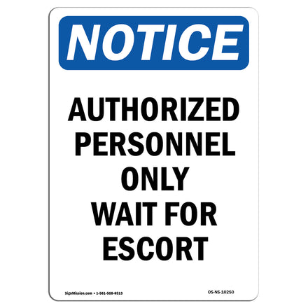 Authorized Personnel Only Wait For Escort