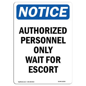 Authorized Personnel Only Wait For Escort