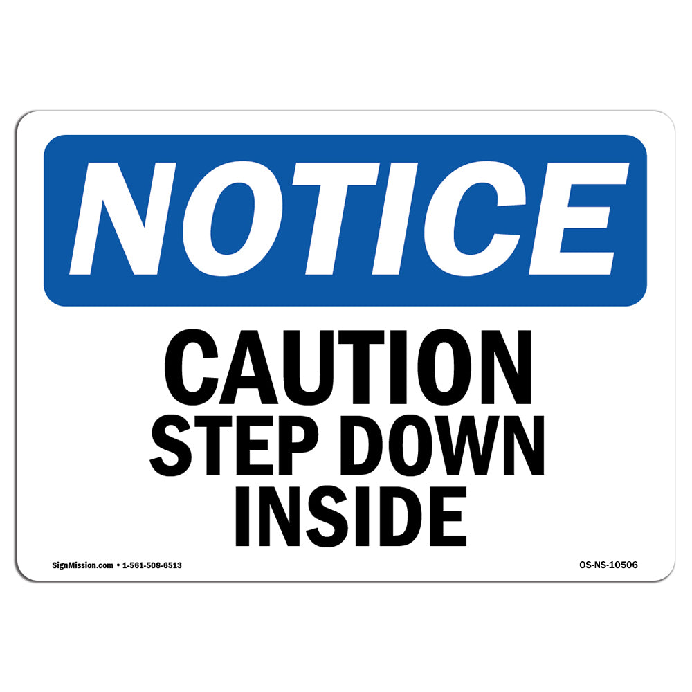 Caution Step Down Inside