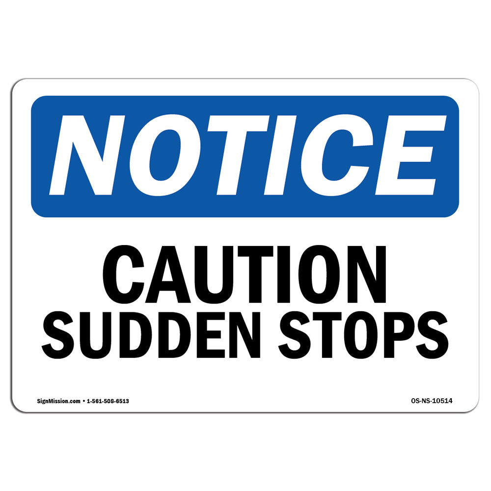 Caution Sudden Stops Sign