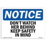 Don't Watch Her Behind Keep Safety In Mind