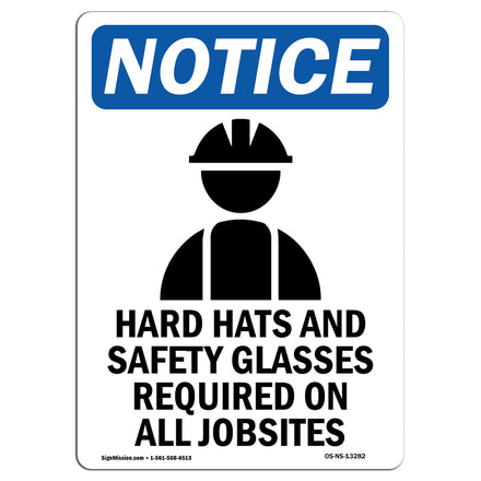 NOTICE Hard Hats Safety Glasses Required Jobsites