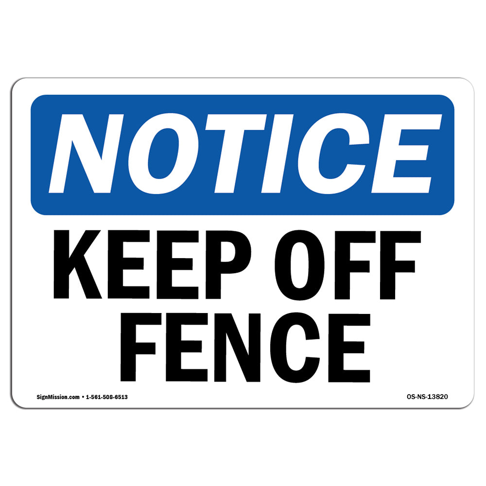 Keep Off Fence Sign