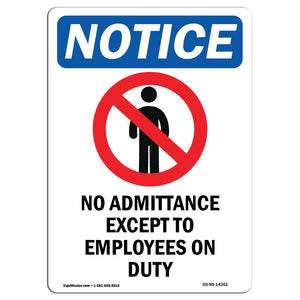 NOTICE No Admittance Except To Employees On Duty