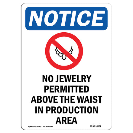 NOTICE No Jewelry Above Waist In Production Area