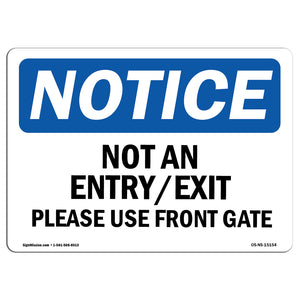 Not An Entry Exit Please Use Front Gate Sign