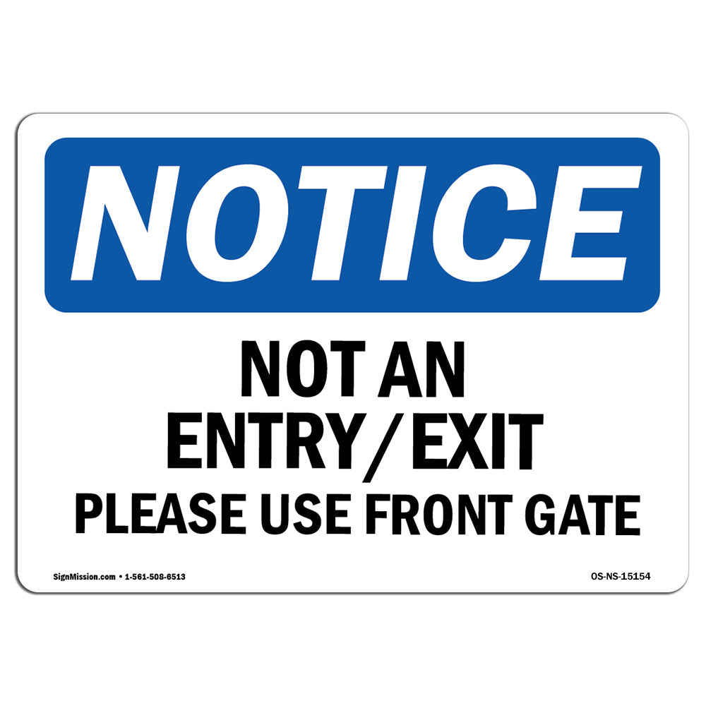 Not An Entry Exit Please Use Front Gate Sign