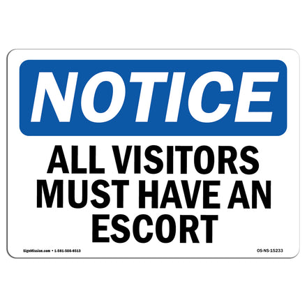 NOTICE All Visitors Must Have An Escort