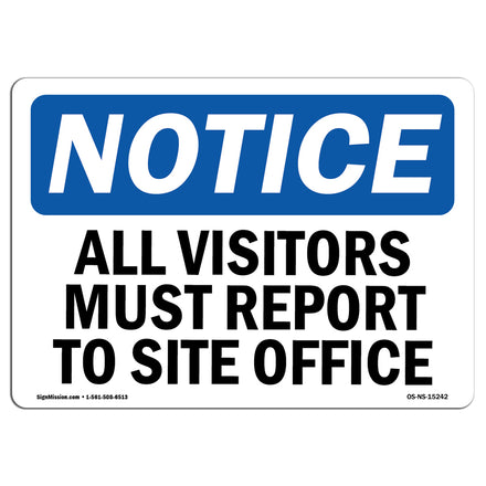 NOTICE All Visitors Must Report To Site Office