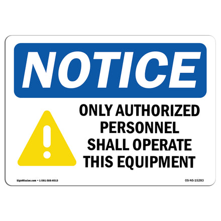 NOTICE Authorized Personnel Operate This Equipment