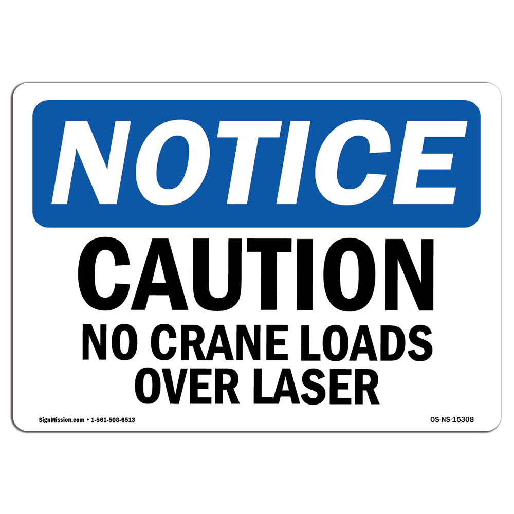 NOTICE Caution No Crane Loads Over Laser