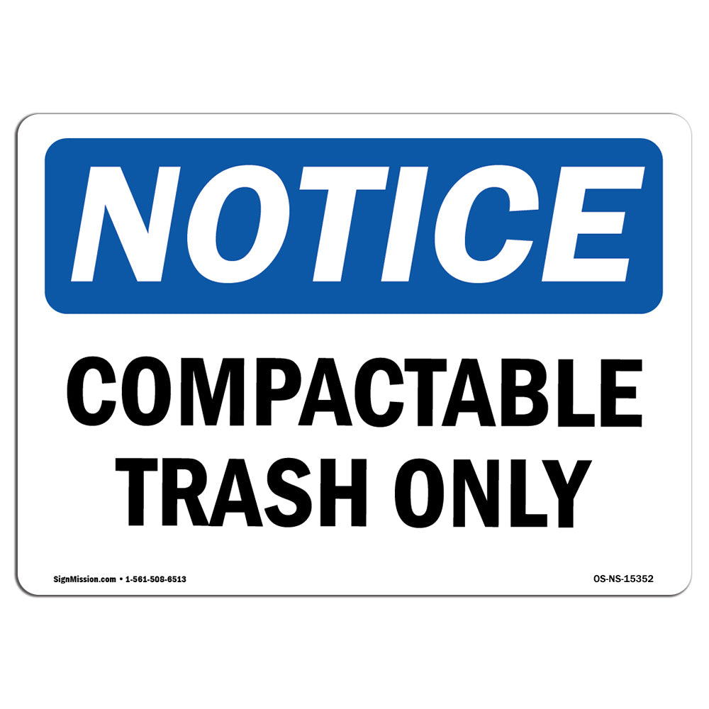 NOTICE Compactable Trash Only