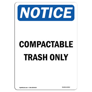 NOTICE Compactable Trash Only