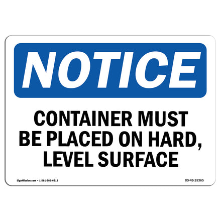 NOTICE Container Must Be On Hard Level Surface