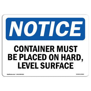 NOTICE Container Must Be On Hard Level Surface