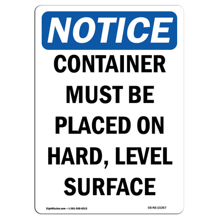 NOTICE Container Must Be On Hard Level Surface